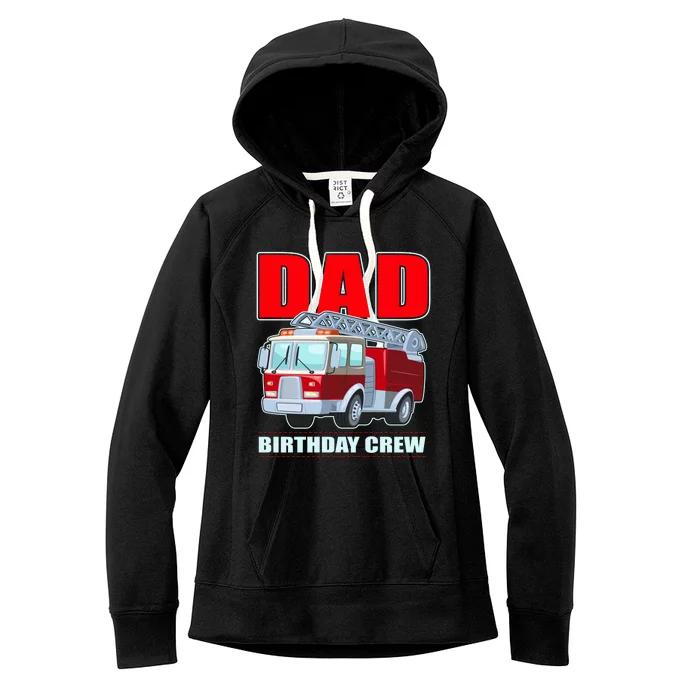 Cute Funny Dad Birthday Crew Firetruck Women's Fleece Hoodie