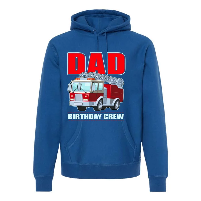 Cute Funny Dad Birthday Crew Firetruck Premium Hoodie