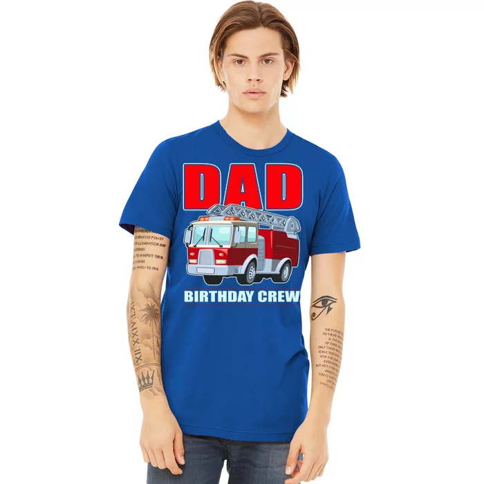 Cute Funny Dad Birthday Crew Firetruck Premium T-Shirt