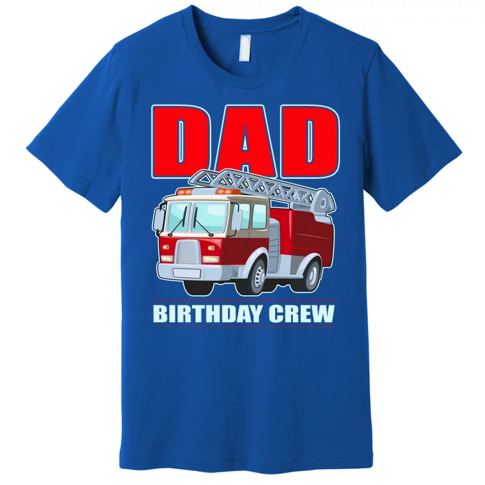 Cute Funny Dad Birthday Crew Firetruck Premium T-Shirt