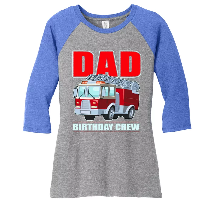 Cute Funny Dad Birthday Crew Firetruck Women's Tri-Blend 3/4-Sleeve Raglan Shirt