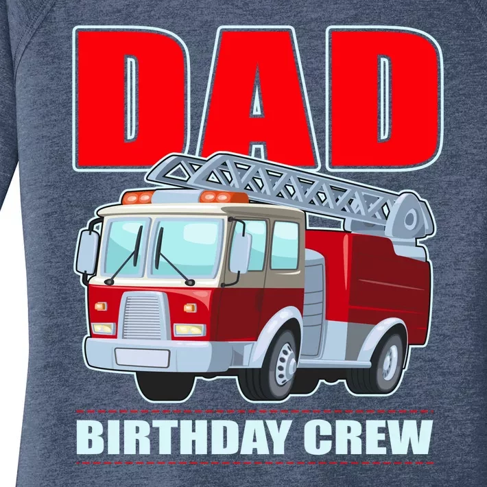 Cute Funny Dad Birthday Crew Firetruck Women's Perfect Tri Tunic Long Sleeve Shirt