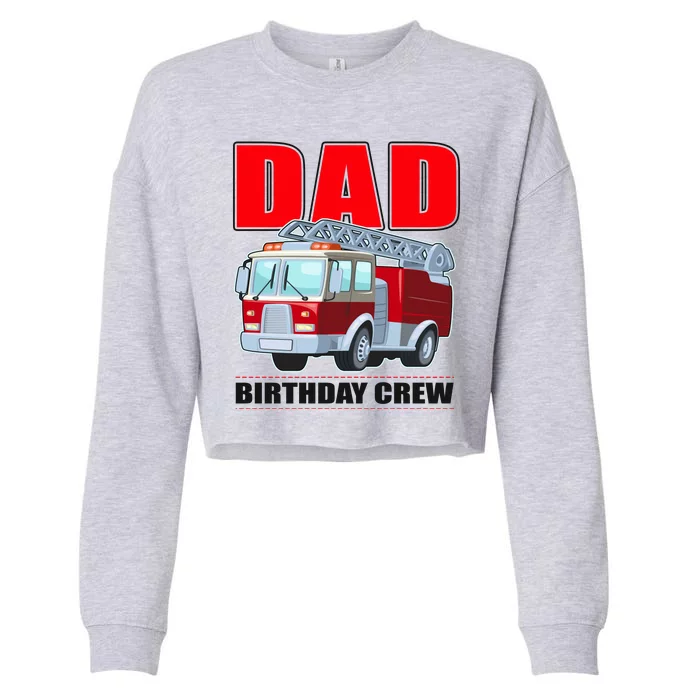 Cute Funny Dad Birthday Crew Firetruck Cropped Pullover Crew