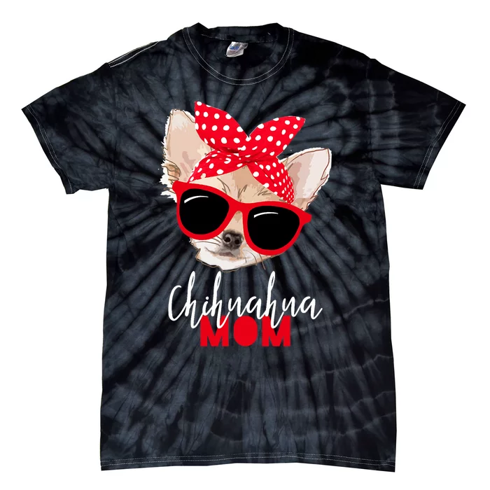 Chihuahua Funny Dog Mom Sunglasses Dog Lover Tie-Dye T-Shirt