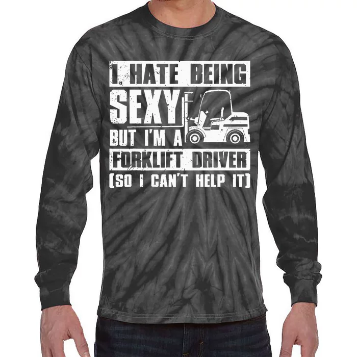 Cool Forklift Driver Sexy Forklift Operator Tie-Dye Long Sleeve Shirt