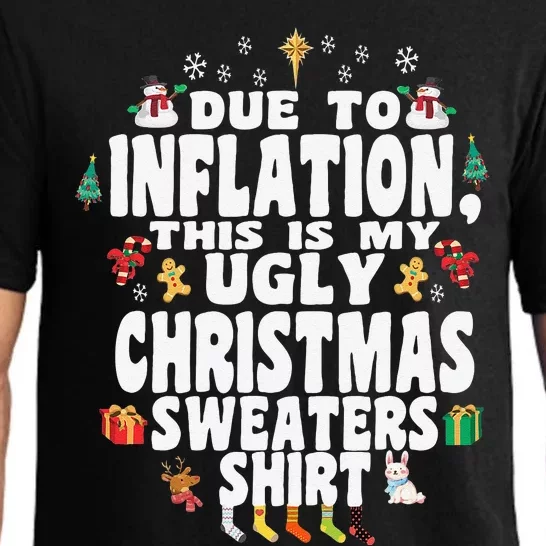 Christmas Funny Due To Inflation This Is My Ugly Funny Pajama Set