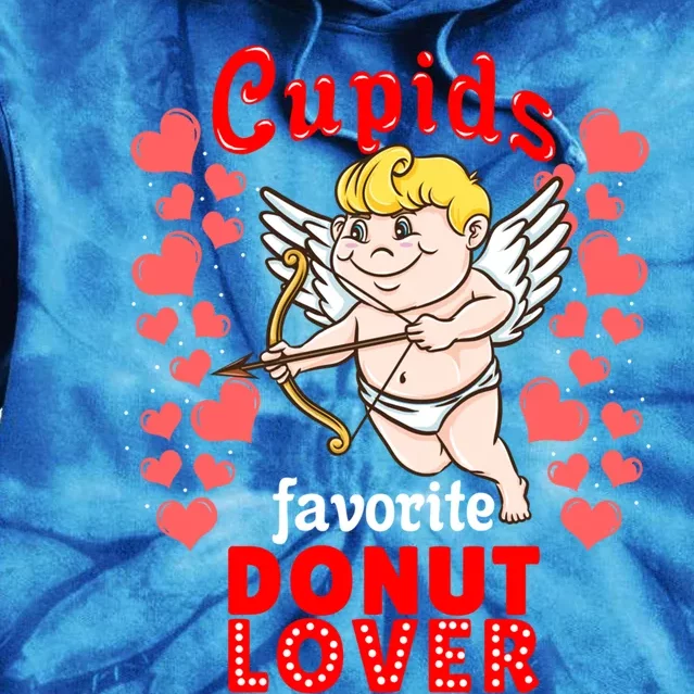 Cupids Favorite Donut Lover Valentines Day Gift Tie Dye Hoodie