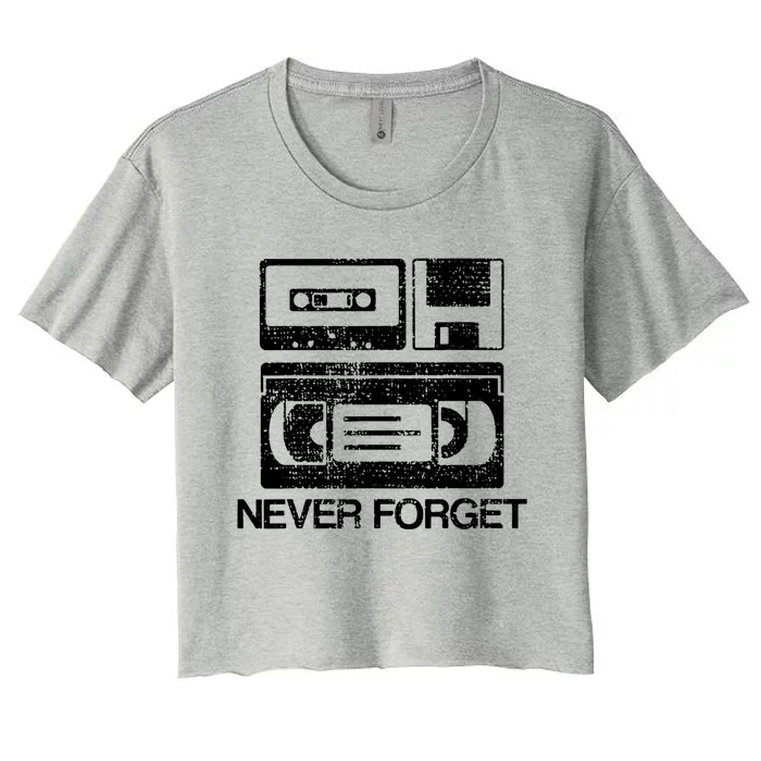 Cassette Floppy Disk Retro Never Forget Meaningful Gift Women's Crop Top Tee