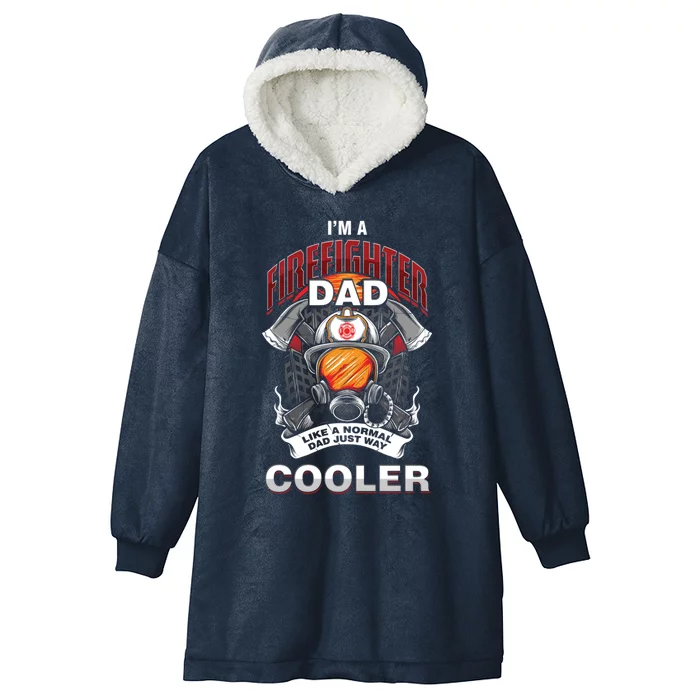 Cool Firefighter Dad Great Gift Fire Fathers Day Gift Funny Gift Hooded Wearable Blanket