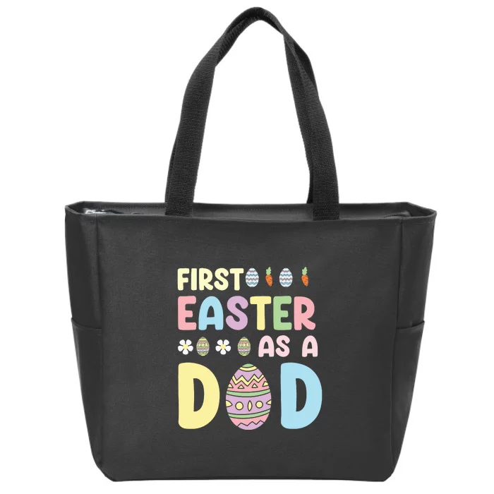 Cute First Easter As A Dad Easter Dad Father's Day Easter Day Zip Tote Bag