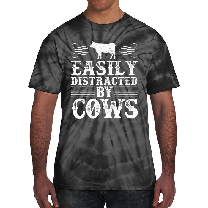 Cow Famer Easily Distracted By Cows Funny Tie-Dye T-Shirt