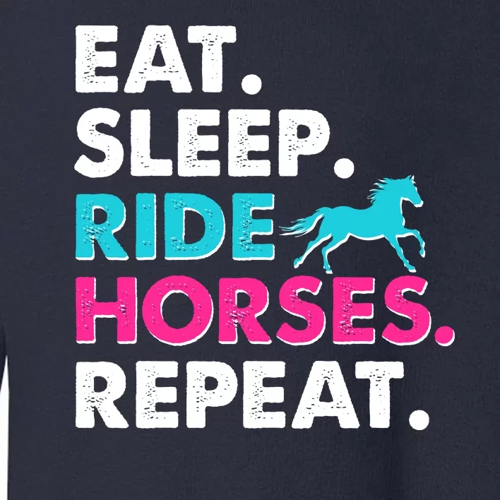 Cute Funny Eat Sleep Ride Horses Repeat Toddler Sweatshirt