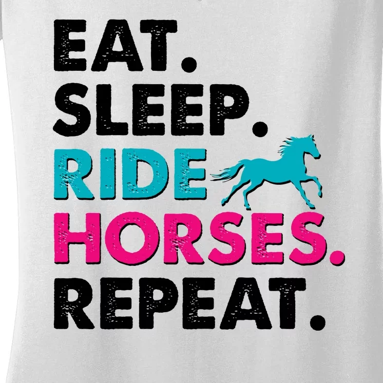 Cute Funny Eat Sleep Ride Horses Repeat Women's V-Neck T-Shirt