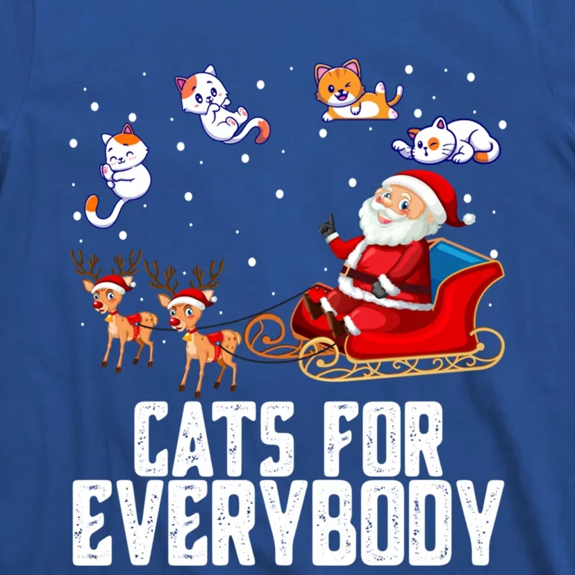 Cats For Everybody Christmas Cat Funny Holiday Funny Gift Funny Gift T-Shirt