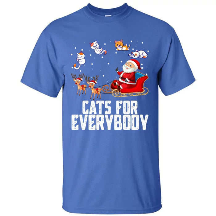 Cats For Everybody Christmas Cat Funny Holiday Funny Gift Funny Gift Tall T-Shirt