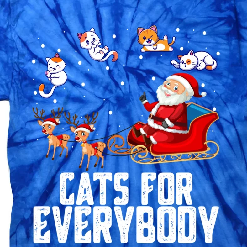 Cats For Everybody Christmas Cat Funny Holiday Funny Gift Funny Gift Tie-Dye T-Shirt