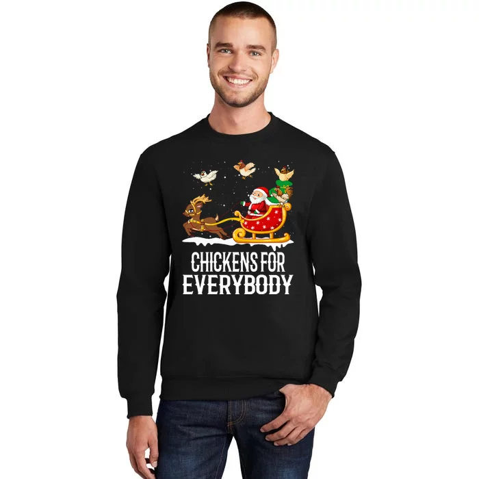 Chickens For Everybody Funny Christmas Chickens Santa Tall Sweatshirt