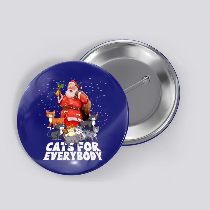 Cats For Everybody Christmas Cat Lover Cats For Everybody Funny Gift Button