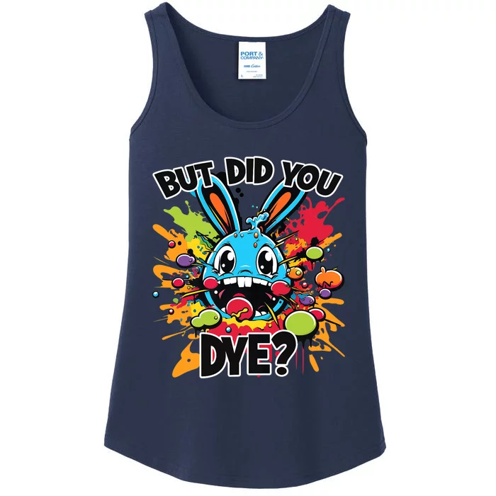 Colorful Funny Easter Bunny But Did You Dye? Ladies Essential Tank