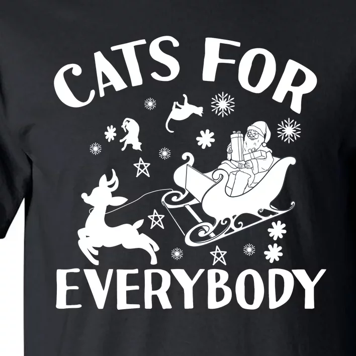 Cats For Everybody Funny Christmas Day Cats Lover Saying Tall T-Shirt