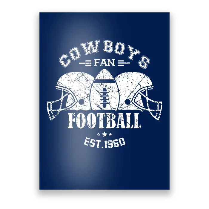 Cowboys Football Est 1960 Fan Poster