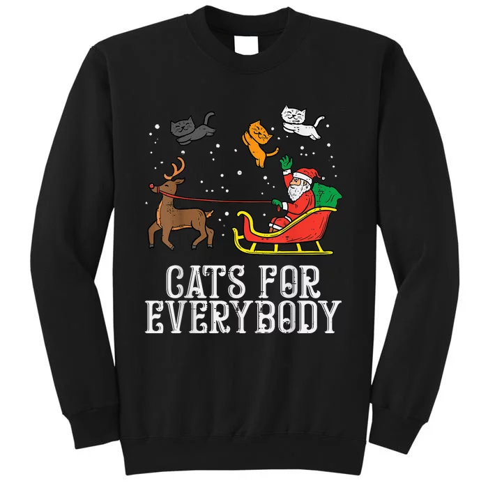 Cats For Everybody Christmas Cat Funny Xmas Wo Santa Tall Sweatshirt