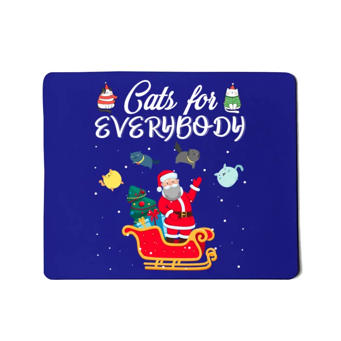 Cats For Everybody Christmas Cat Santa Claus Sleigh Lover Meaningful Gift Mousepad