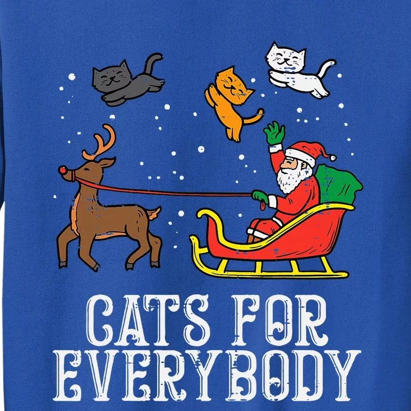 Cats For Everybody Christmas Cat Funny Xmas Santa Tall Sweatshirt