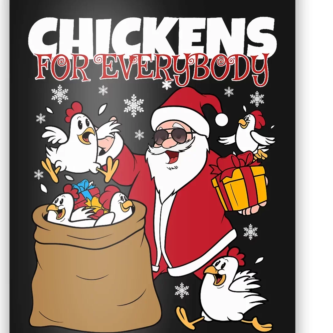 Chickens For Everybody Funny Santa Christmas Chicken Poster