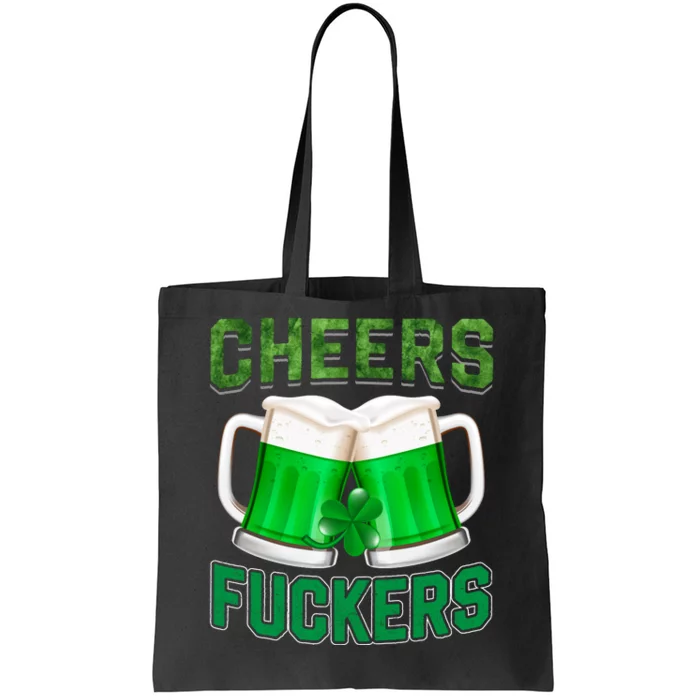 Cheer Fuckers Funny Irish Drinking Tote Bag