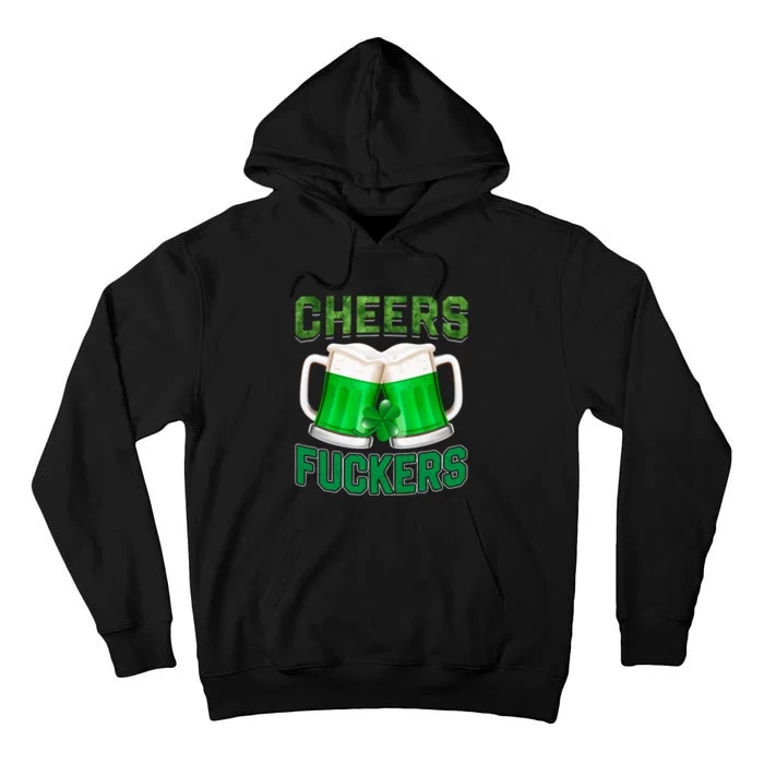 Cheer Fuckers Funny Irish Drinking Tall Hoodie