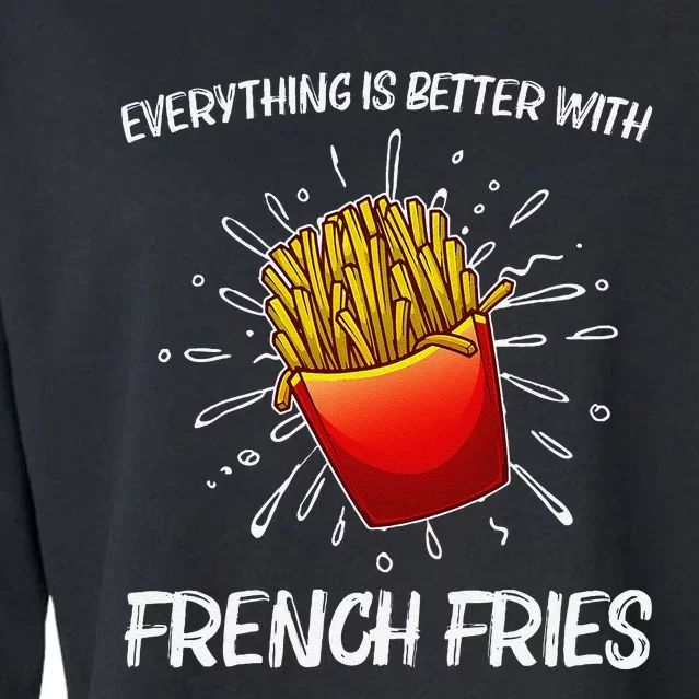 Cool Fries For French Fry Lover Fast Food Lovers Cropped Pullover Crew