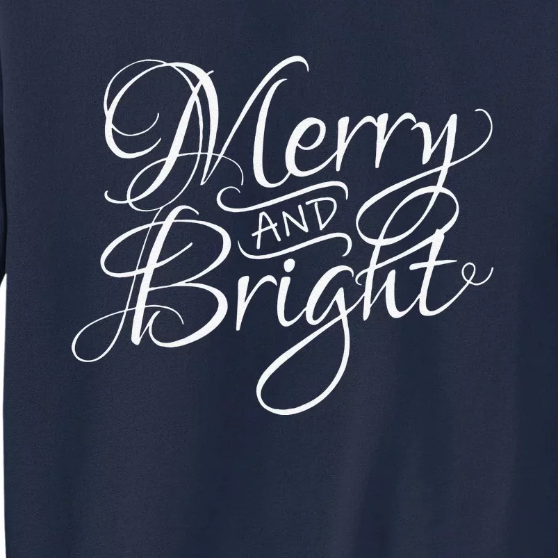 Christmas Funny Funny Merry & Bright Casual Xmas Gift Tall Sweatshirt