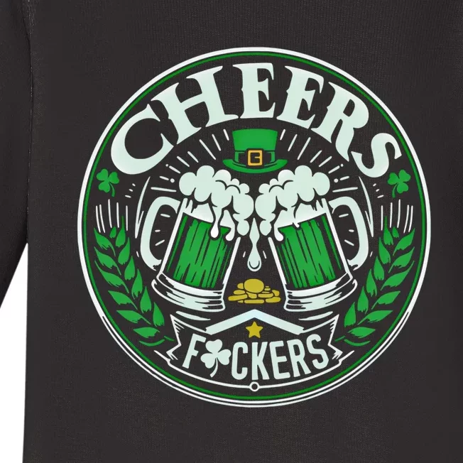 Cheers Fckers Funny St Patricks Day Drinking Party Funny Gift Baby Long Sleeve Bodysuit