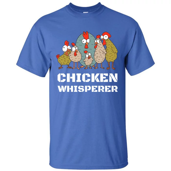 Chickens: For Farmers Chicken Keepers And Chicken Whisperer Cute Gift Tall T-Shirt