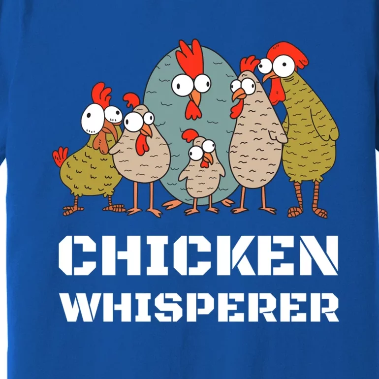 Chickens: For Farmers Chicken Keepers And Chicken Whisperer Cute Gift Premium T-Shirt