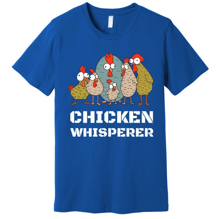 Chickens: For Farmers Chicken Keepers And Chicken Whisperer Cute Gift Premium T-Shirt