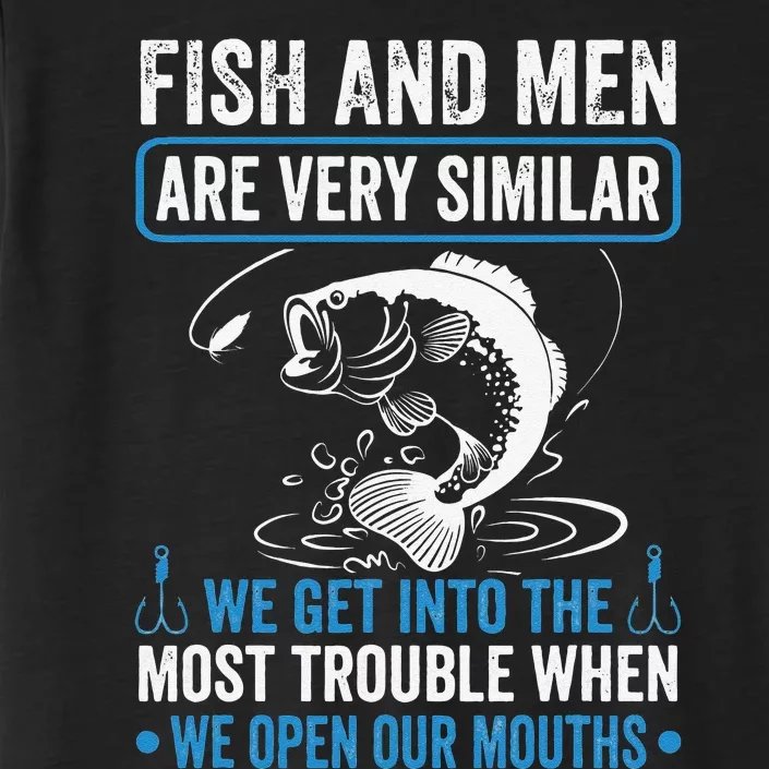 Cute Fisher Funny Fishing Very Similar Into The Most Trouble ChromaSoft Performance T-Shirt