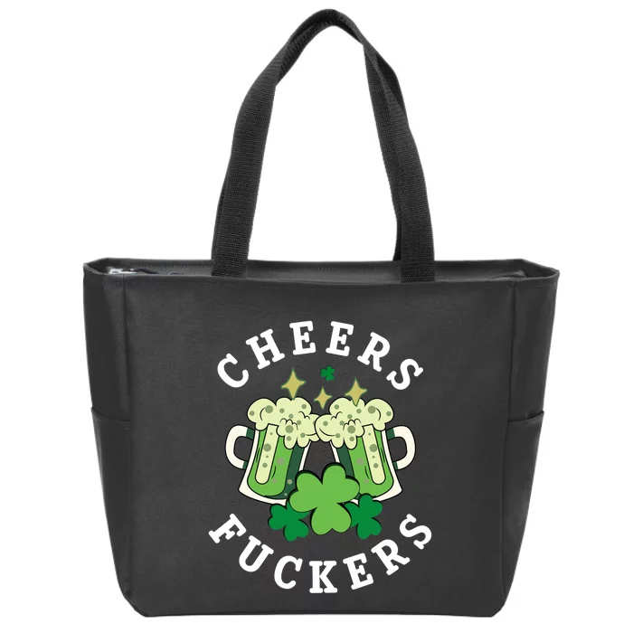 Cheers Fuckers Funny St Patricks Day Irish Drinking Zip Tote Bag