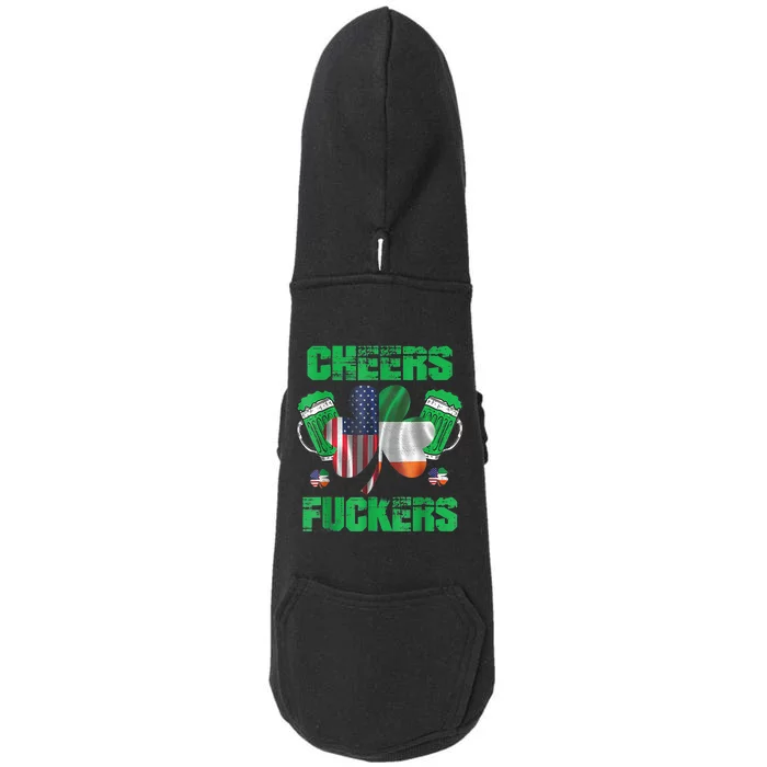 Cheers Fuckers Funny StPatricks Day Irish Drinking Doggie 3-End Fleece Hoodie