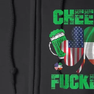 Cheers Fuckers Funny StPatricks Day Irish Drinking Full Zip Hoodie