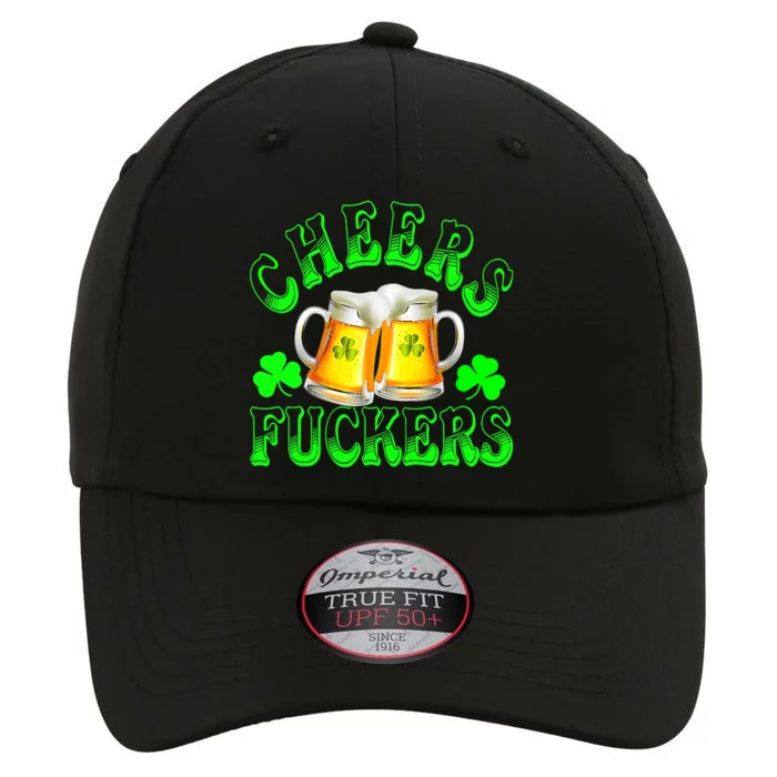 Cheers Fuckers Funny St Patricks Day Irish Drinking The Original Performance Cap