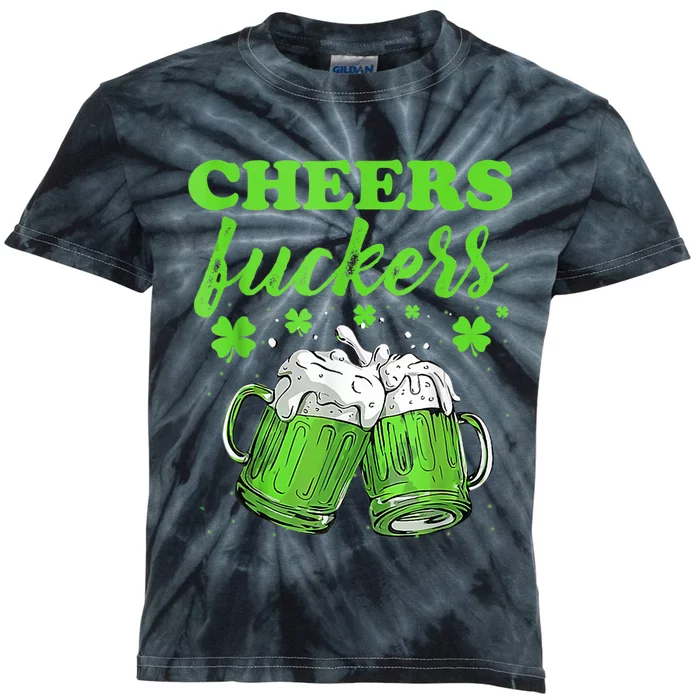 Cheers Fuckers Funny St Patricks Day Irish Drinking Kids Tie-Dye T-Shirt