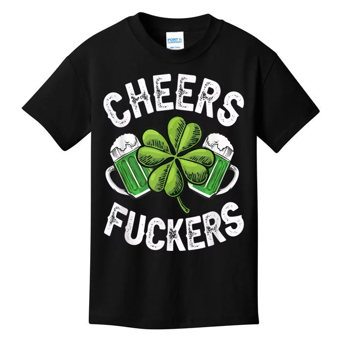 Cheers Fuckers Funny St Patricks Day Irish Drinking Kids T-Shirt