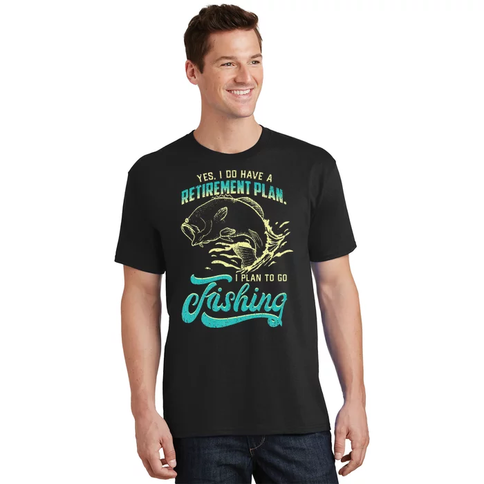 Cute Funny Fishing Retirement Plan Is Fishing T-Shirt