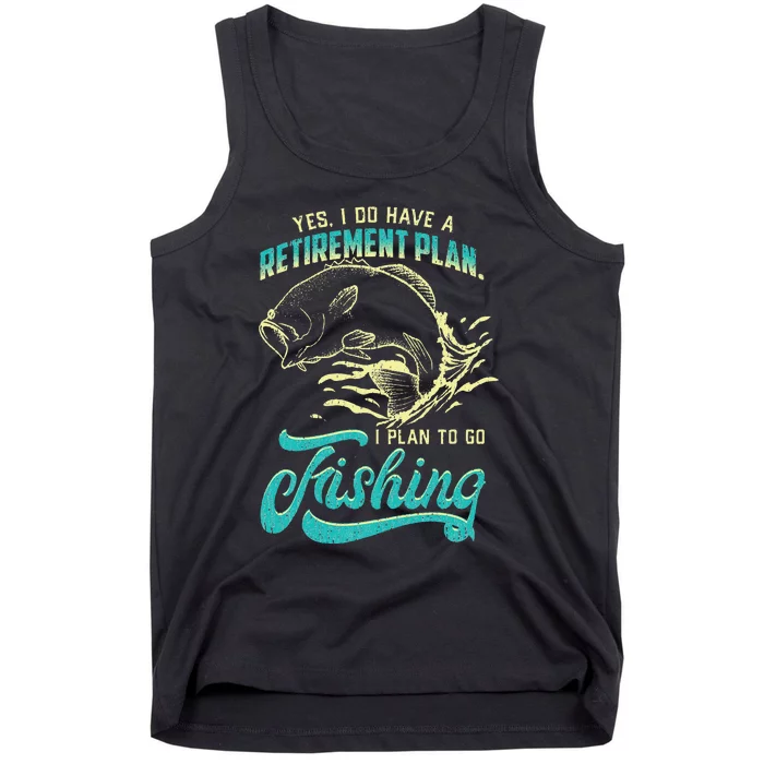 Cute Funny Fishing Retirement Plan Is Fishing Tank Top