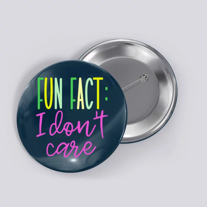 Cute Fun Fact I DonT Care Button