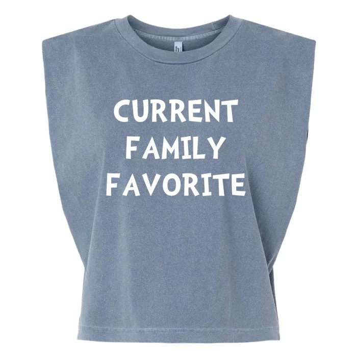 Current Family Favorite Funny Gift Garment-Dyed Women's Muscle Tee