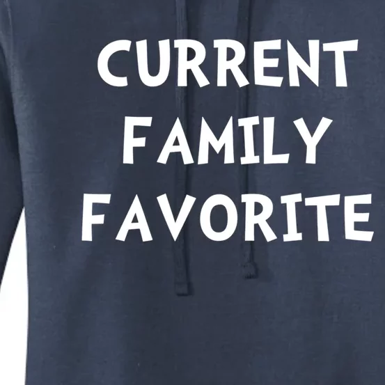 Current Family Favorite Funny Gift Women's Pullover Hoodie