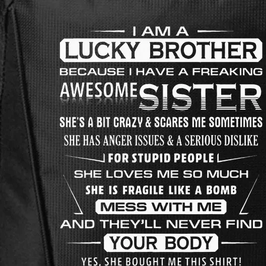 Christmas Funny For Brother From Sister I Am A Lucky Brother City Backpack